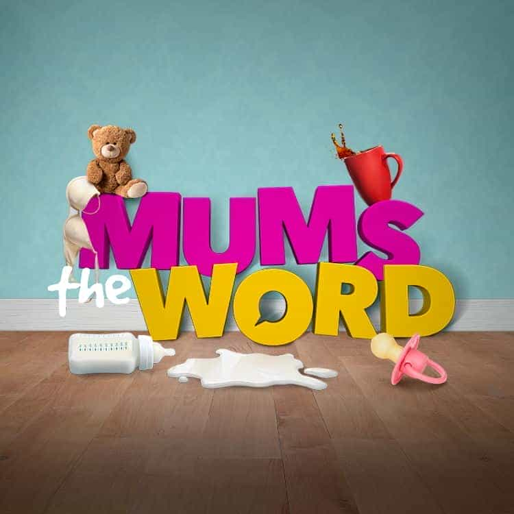 Mum's The Word