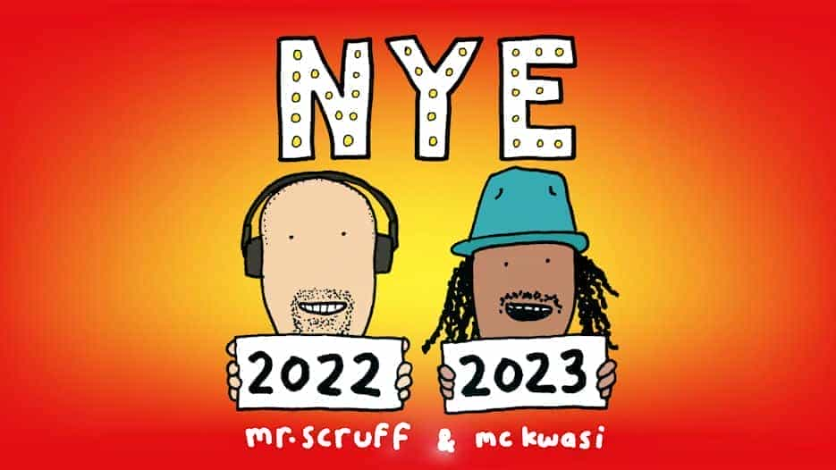 Mr Scruff + MC Kwasi - Keep It Unreal NYE