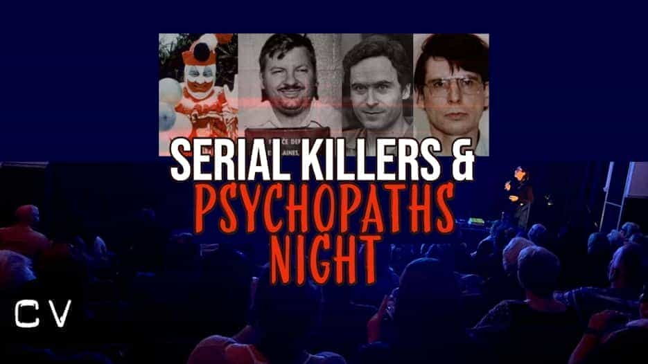 Serial Killers & Psychopaths Night