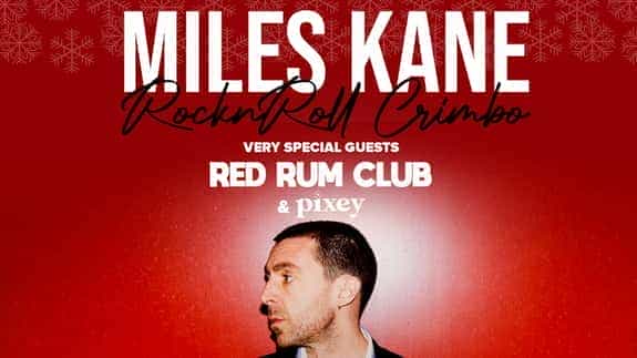 Miles Kane + Red Rum Club