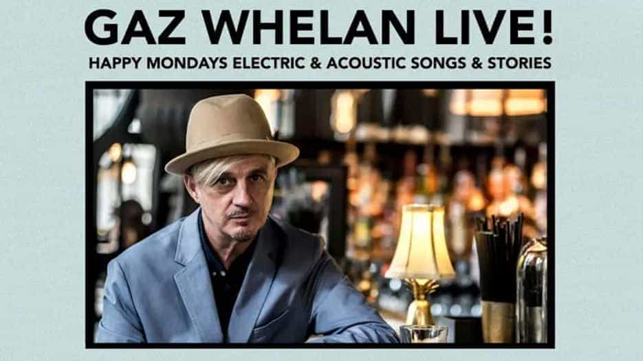 Gaz Whelan - Happy Mondays Songs & Stories