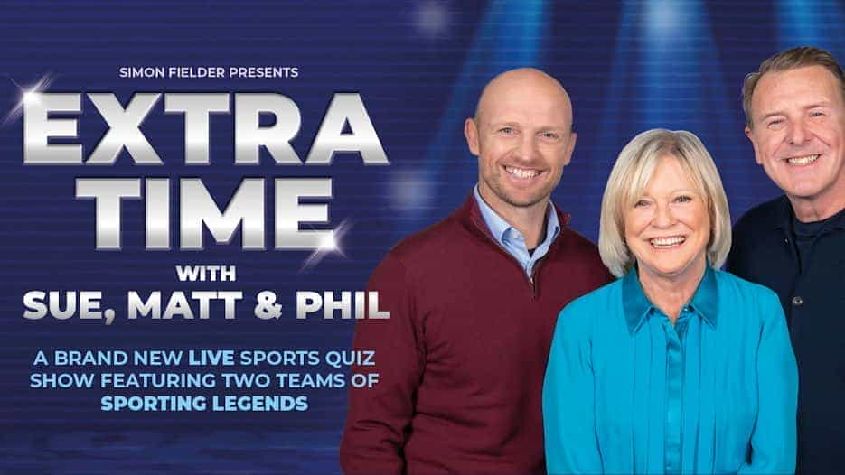 Extra Time with Sue, Matt & Phil