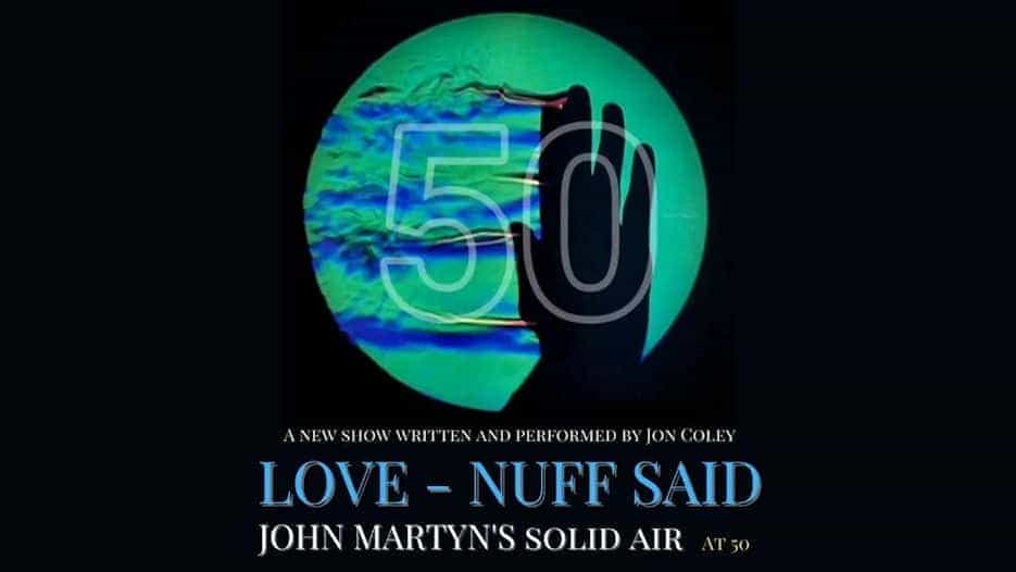 Jon Coley - John Martyn's Solid Air at 50
