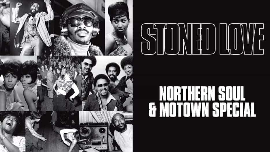 Stoned Love - Northern Soul & Motown Special