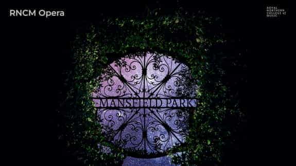 RNCM Opera: Mansfield Park