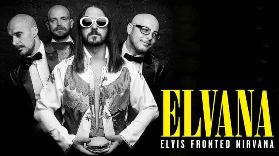 Elvana - Elvis Fronted Nirvana