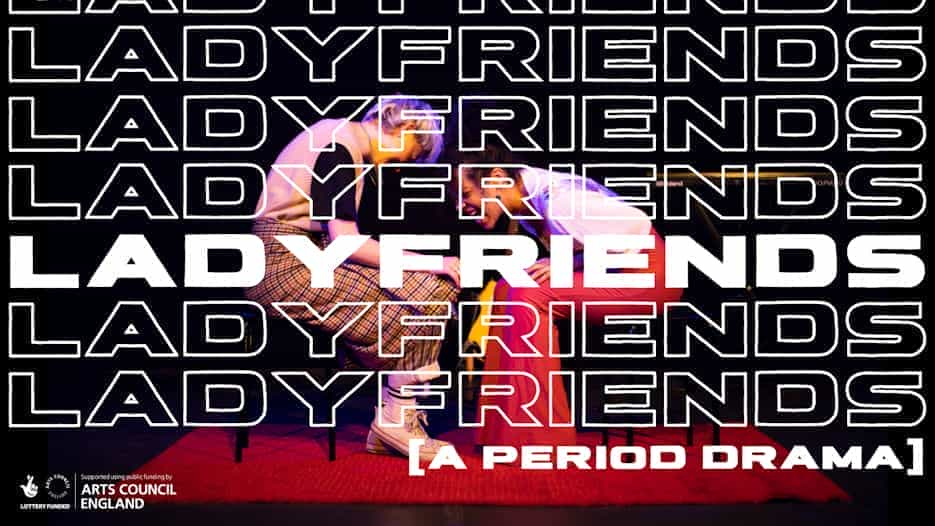 Ladyfriends - A Period Drama