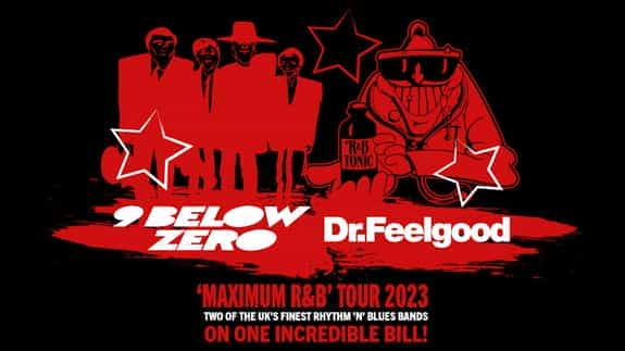 9 Below Zero + Dr Feelgood