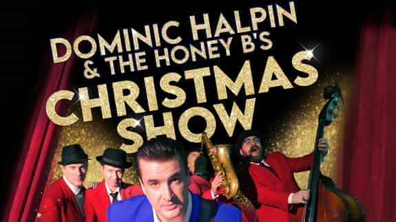 Dominic Halpin & The Honey B's - Christmas Show
