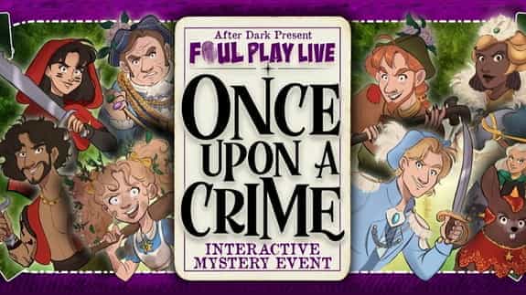 Foul Play Live: Once Upon a Crime