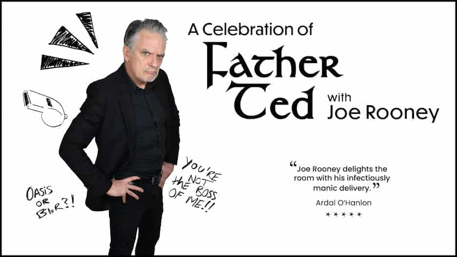 A Celebration of Father Ted with Joe Rooney