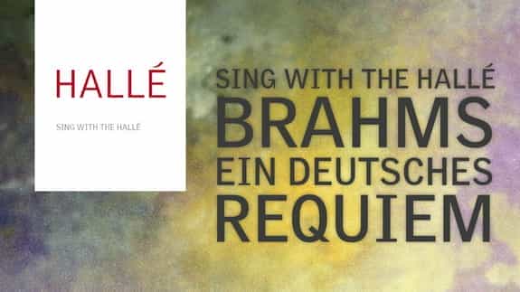 Sing With The Hallé - Ein Deutsches Requiem