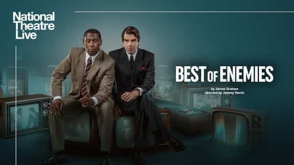 National Theatre Live: Best of Enemies (15)