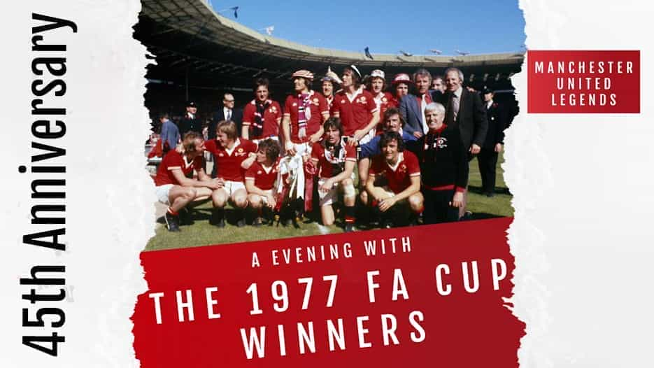 Manchester United Legends - An Evening with the 1977 FA Cup Winners