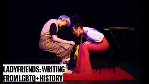 Ladyfriends: Writing From LGBTQ+ History