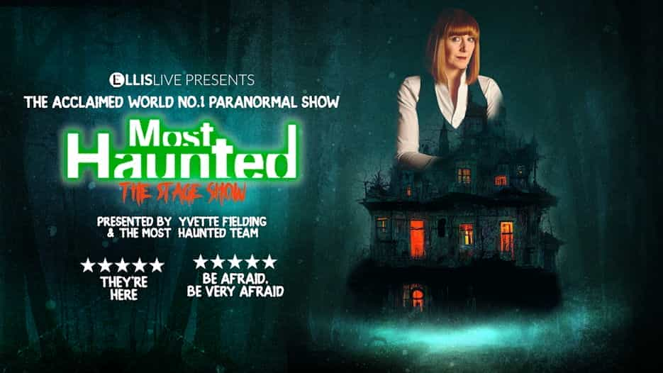 Most Haunted - The Stage Show