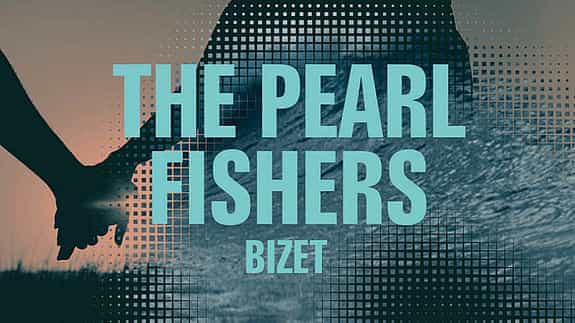 Opera North - The Pearl Fishers