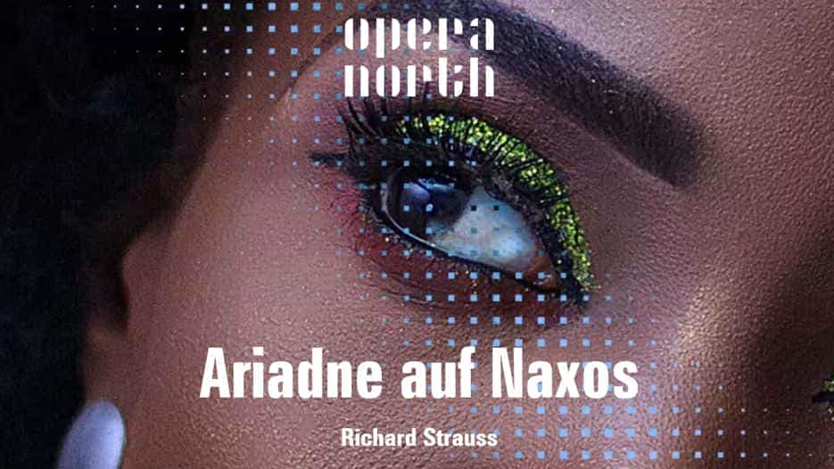 Opera North - Ariadne auf Naxos