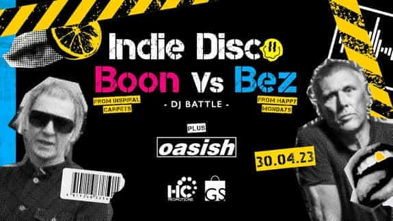 Indie Disco - Clint Boon v Bez (DJ Battle) + Oasish