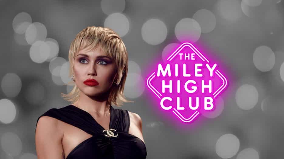 The Miley High Club