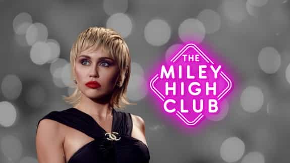 The Miley High Club