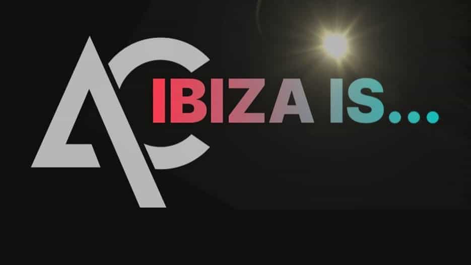Ibiza Is…