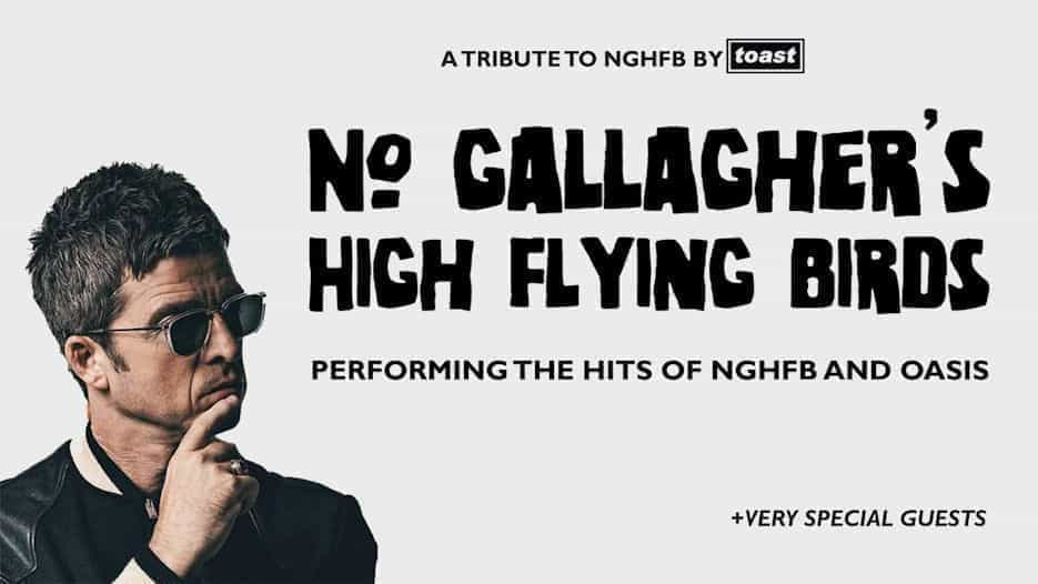 No Gallaghers High Flying Birds - A Tribute to NGHFB by TOAST