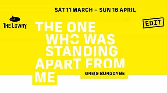 Greig Burgoyne, The One Who Was Standing Apart From Me