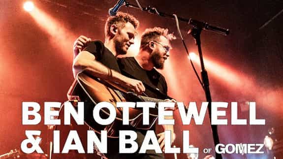 Ben Ottewell & Ian Ball (Gomez)