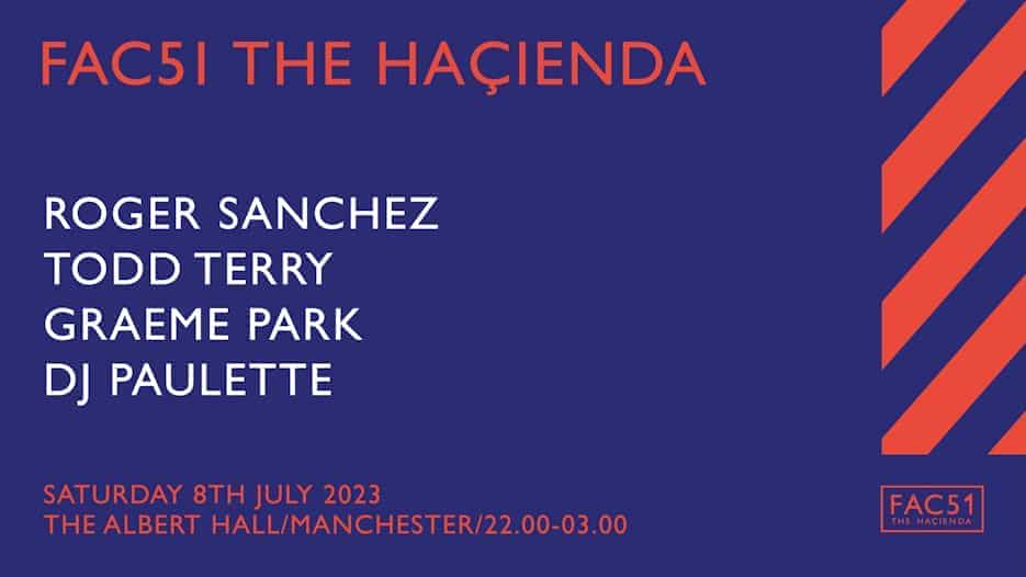 FAC51 The Hacienda - Roger Sanchez + Todd Terry