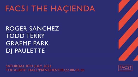 FAC51 The Hacienda - Roger Sanchez + Todd Terry