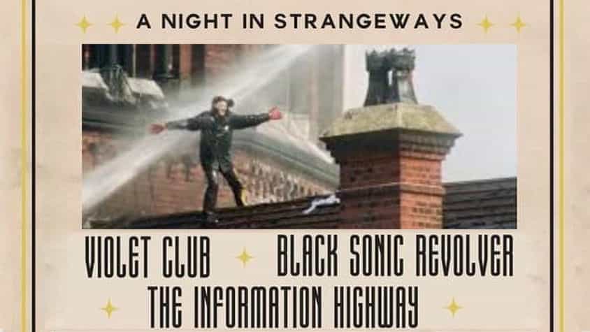 Violet Club + Black Sonic Revolver + The Information Highway
