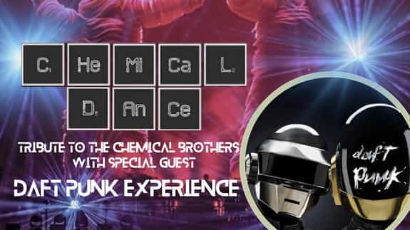 Chemical Dance - Tribute to The Chemical Brothers + Daft Punk Experience