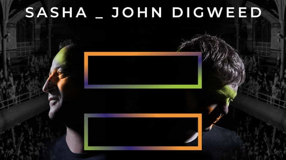 Sasha + John Digweed