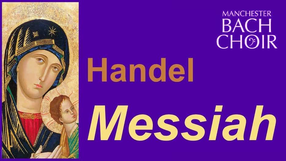 Manchester Bach Choir - G F Handel's Messiah