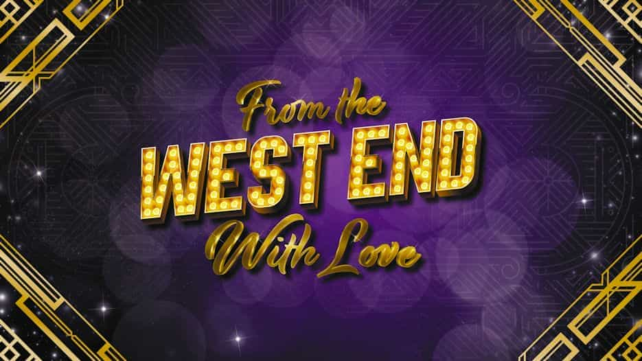 From the West End with Love