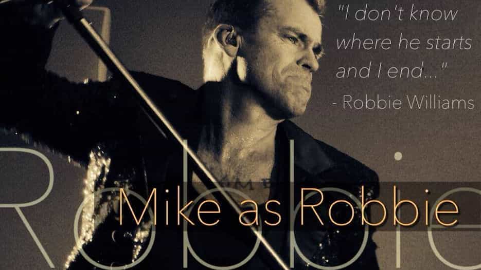 Mike Andrew as Robbie Williams