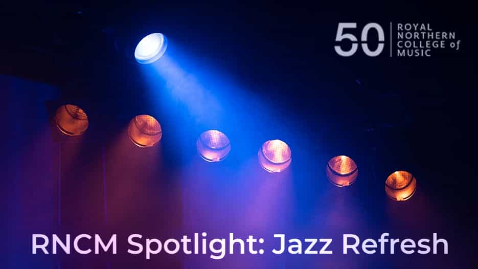 RNCM Spotlight: Jazz Refresh - from the classics to the not so standard