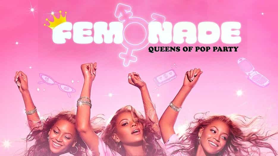 FEMONADE - Queens Of Pop Party