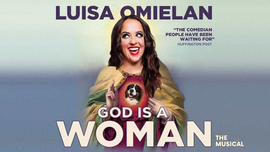 Luisa Omielan - God is a Woman: The Musical