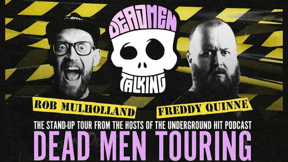 Dead Men Touring - Freddy Quinne & Rob Mulholland