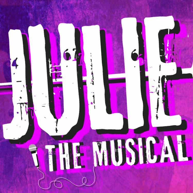 JULIE: The Musical