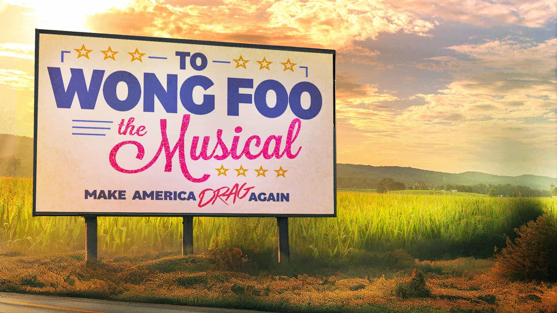 To Wong Foo The Musical