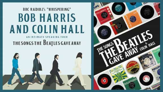 Bob Harris & Colin Hall - The Songs The Beatles Gave Away