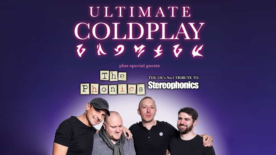 Ultimate Coldplay + The Phonics (Tributes to Coldplay + Stereophonics)