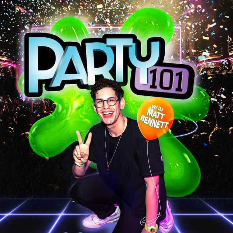 Party101 with DJ Matt Bennett