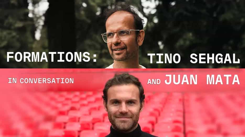 Formations: Tino Sehgal & Juan Mata in Conversation