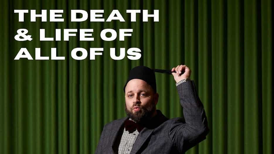 The Death & Life of All of Us