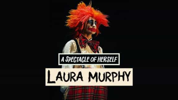 Laura Murphy - A Spectacle of Herself