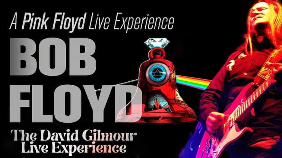 Bob Floyd - A Pink Floyd & David Gilmour Live Experience